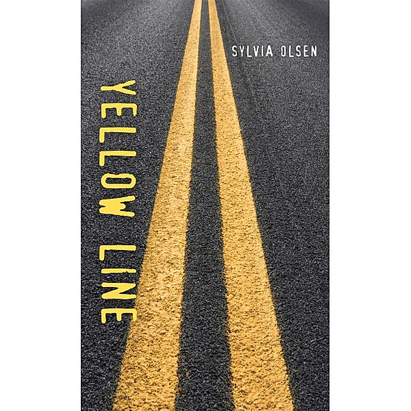 Yellow Line / Orca Book Publishers, Sylvia Olsen