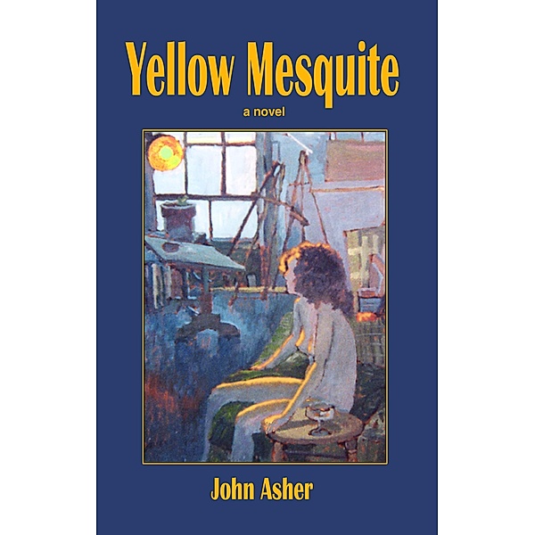 Yellow Mesquite, John J Asher