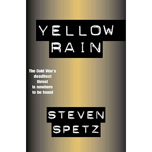 Yellow Rain, Steven Spetz