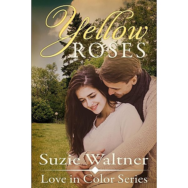 Yellow Roses (Love in Color) / Love in Color, Suzie Walter