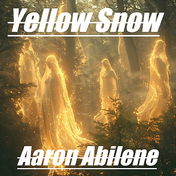Yellow Snow (The Author, #2) / The Author, Aaron Abilene