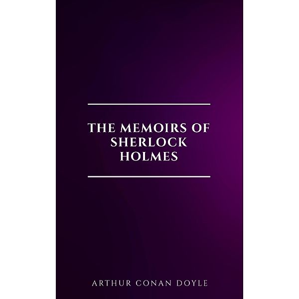 Yellowed Paper Books: The memoirs of Sherlock Holmes, Arthur Conan Doyle