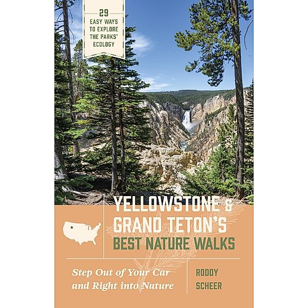 Yellowstone and Grand Teton's Best Nature Walks, Roddy Scheer