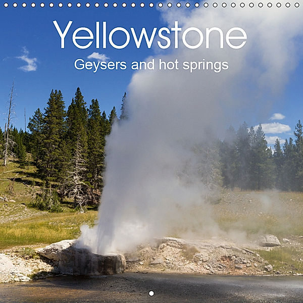 Yellowstone - Geysers and hot springs (Wall Calendar 2019 300 × 300 mm Square), Juergen Schonnop