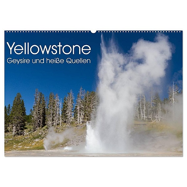 Yellowstone - Geysire und heisse Quellen (Wandkalender 2024 DIN A2 quer), CALVENDO Monatskalender, Juergen Schonnop