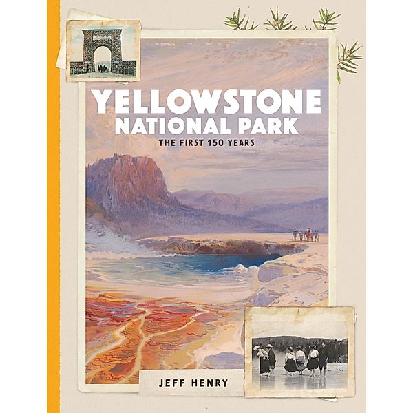 Yellowstone National Park, Jeff Henry