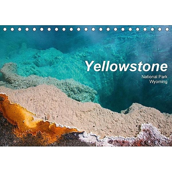 Yellowstone National Park Wyoming (Tischkalender 2017 DIN A5 quer), Petra Schneider