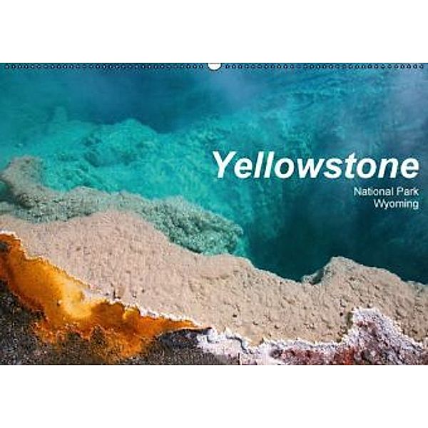 Yellowstone National Park Wyoming (Wandkalender 2016 DIN A2 quer), Petra Schneider
