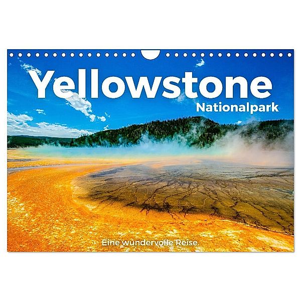 Yellowstone Nationalpark - Eine wundervolle Reise. (Wandkalender 2025 DIN A4 quer), CALVENDO Monatskalender, Calvendo, M. Scott