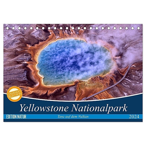Yellowstone Nationalpark. Tanz auf dem Vulkan (Tischkalender 2024 DIN A5 quer), CALVENDO Monatskalender, Elisabeth Stanzer