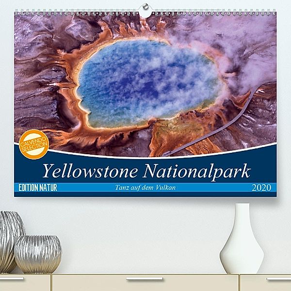 Yellowstone Nationalpark. Tanz auf dem Vulkan (Premium-Kalender 2020 DIN A2 quer), Elisabeth Stanzer