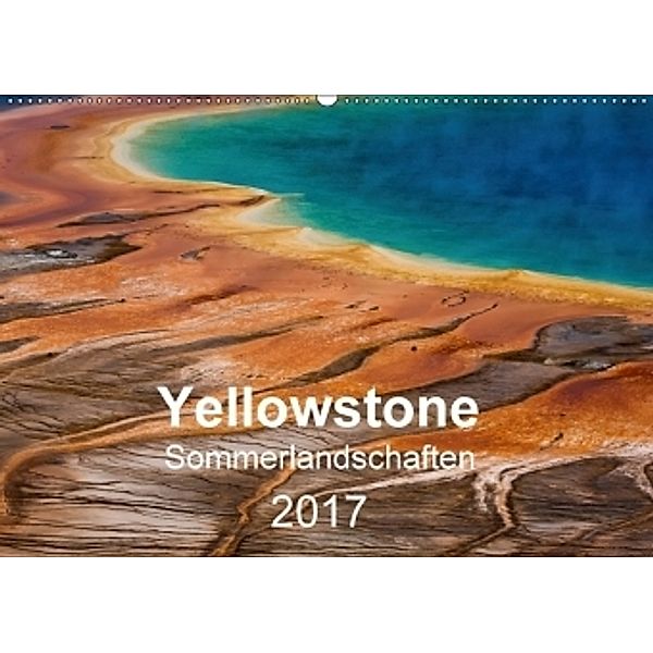 Yellowstone Sommerlandschaften (Wandkalender 2017 DIN A2 quer), Michael Lauer