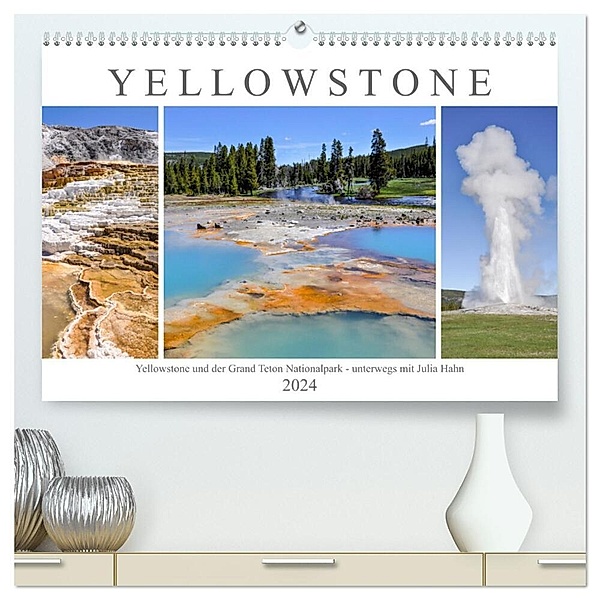 Yellowstone und der Grand Teton Nationalpark - unterwegs mit Julia Hahn (hochwertiger Premium Wandkalender 2024 DIN A2 quer), Kunstdruck in Hochglanz, Julia Hahn