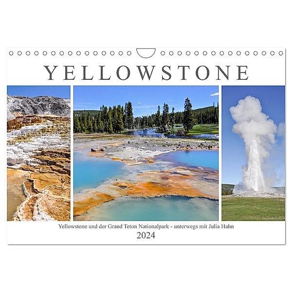 Yellowstone und der Grand Teton Nationalpark - unterwegs mit Julia Hahn (Wandkalender 2024 DIN A4 quer), CALVENDO Monatskalender, Julia Hahn