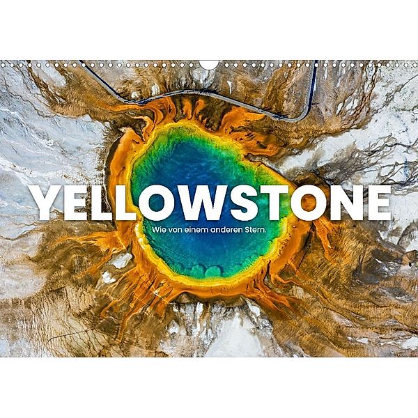 Yellowstone - Wie von einem anderen Stern. (Wandkalender 2022 DIN A3 quer), SF