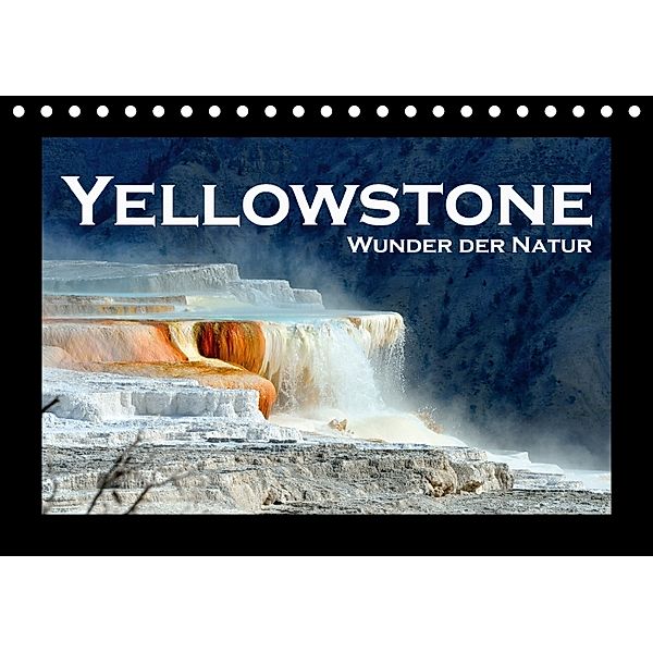 Yellowstone - Wunder der Natur (Tischkalender 2018 DIN A5 quer), ROBERT STYPPA