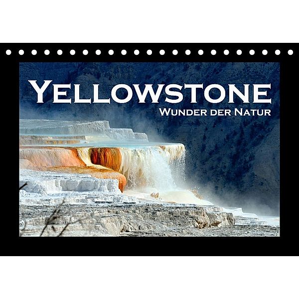 Yellowstone - Wunder der Natur (Tischkalender 2023 DIN A5 quer), Robert Styppa