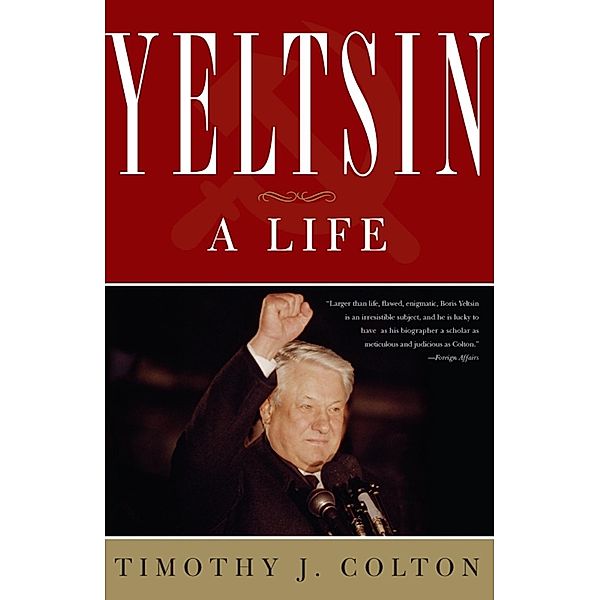 Yeltsin, Timothy J Colton