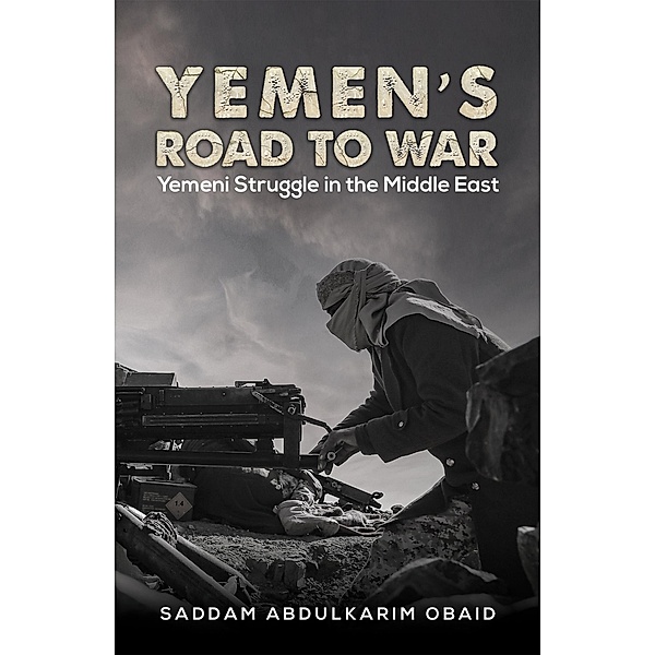 Yemen's Road to War, Saddam Abdulkarim Obaid
