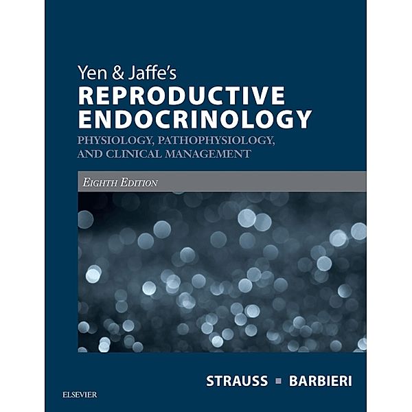 Yen & Jaffe's Reproductive Endocrinology E-Book, Jerome F. Strauss, Robert L. Barbieri, Antonio R. Gargiulo