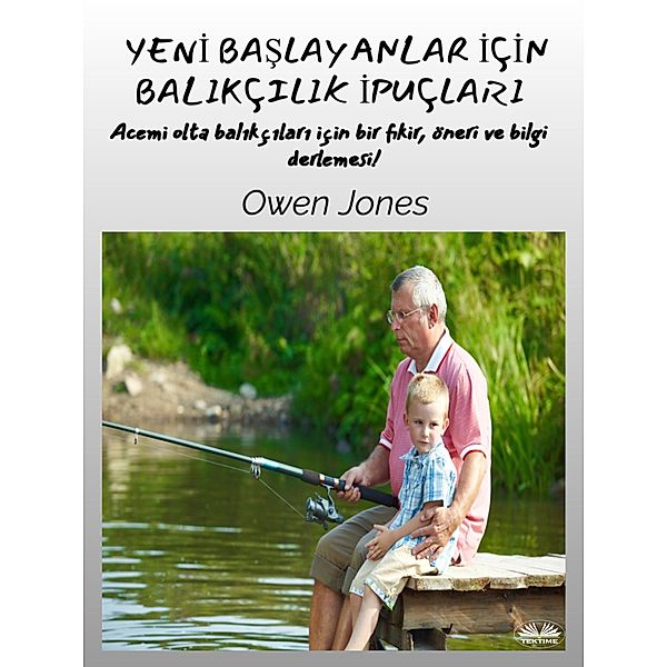 Yeni Baslayanlar Için Balikçilik Ipuçlari, Owen Jones