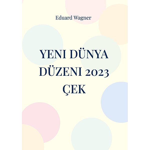 Yeni Dünya Düzeni 2023 Çek, Eduard Wagner