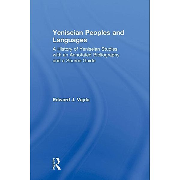 Yeniseian Peoples and Languages, Edward J. Vajda