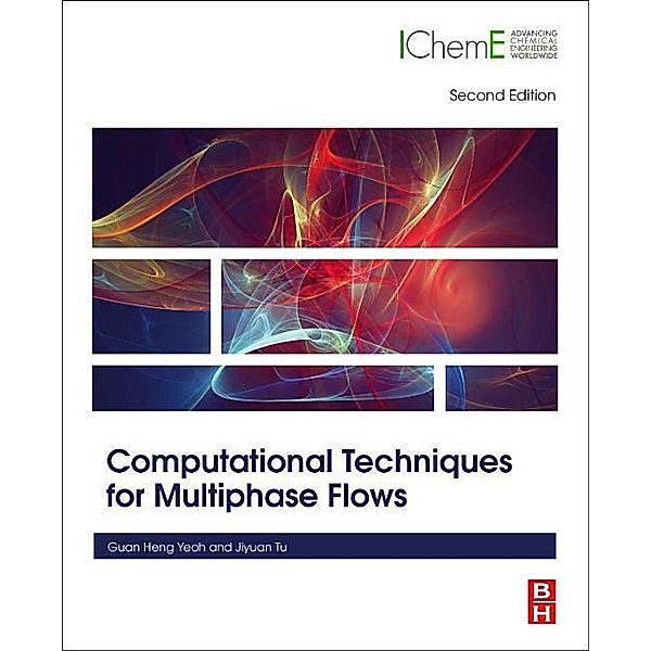 Yeoh, G: Computational Techniques for Multiphase Flows, Guan Heng Yeoh