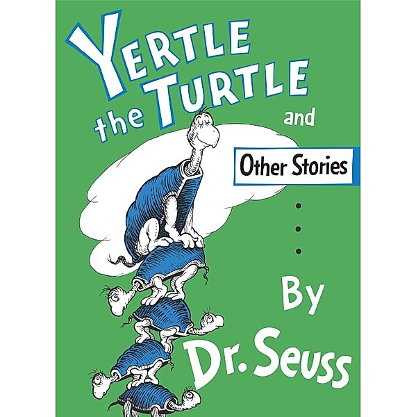 Yertle the Turtle and Other Stories, Seuss