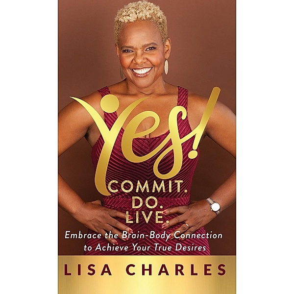 Yes! Commit. Do. Live, Lisa Charles
