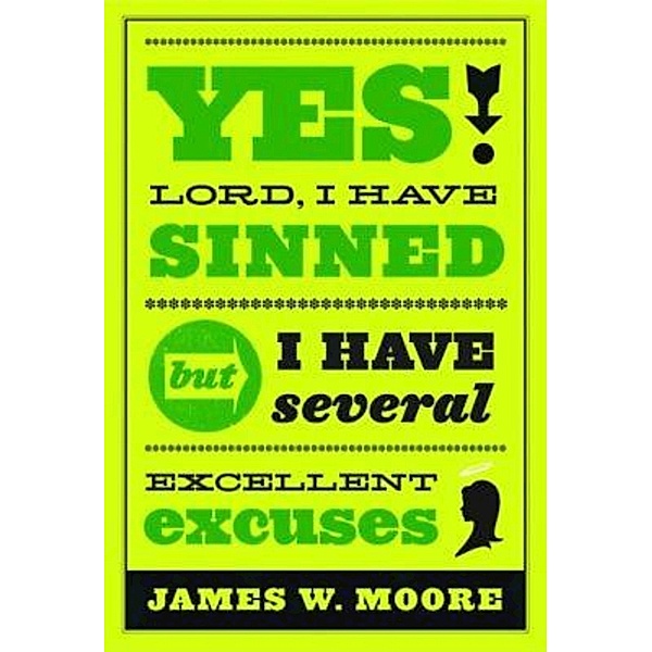 Yes, Lord, I Have Sinned - 20th Anniversary Edition, James W. Moore