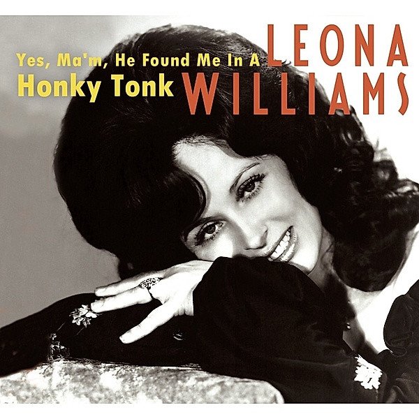 Yes,Ma'M,He Found Me In A Honky Tonk-, Leona Williams