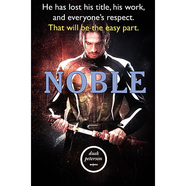 Yes, My Liege: Princeling: Noble (Yes, My Liege: Princeling #1), Dusk Peterson
