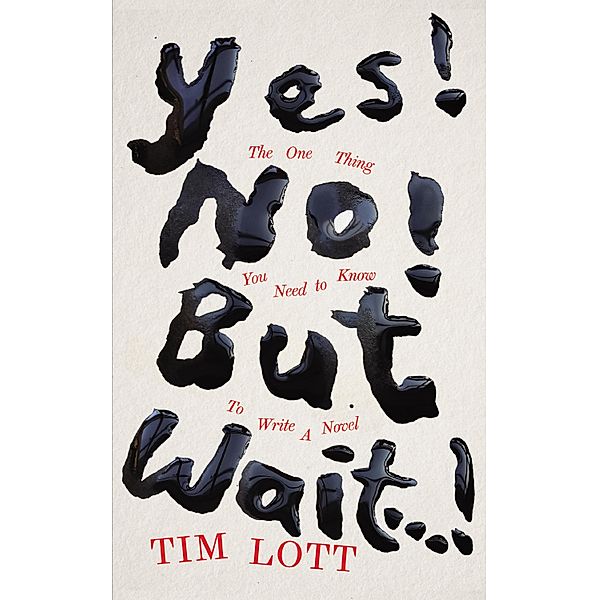 Yes! No! But Wait...!, Tim Lott
