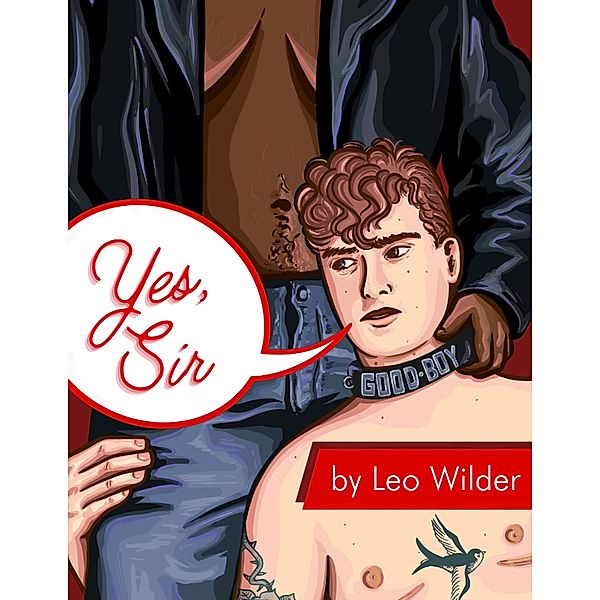 Yes, Sir: A Butch4Butch Anthology, Leo Wilder