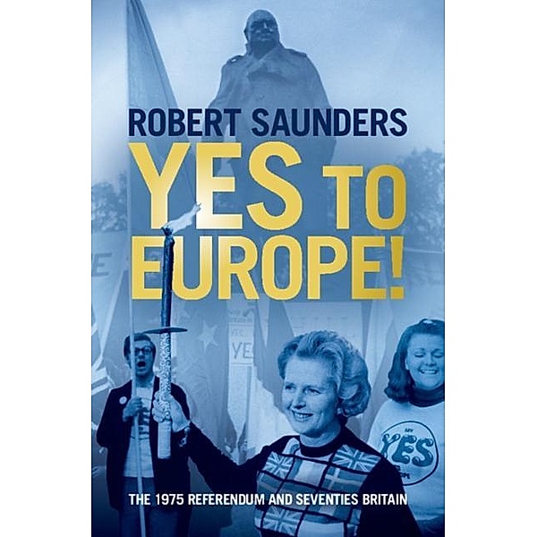Yes to Europe!, Robert Saunders
