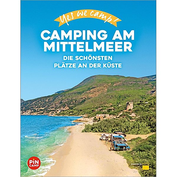 Yes we camp! Camping am Mittelmeer, Marc Roger Reichel