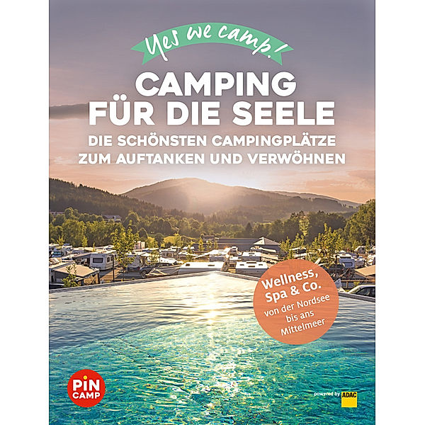 Yes we camp! Camping für die Seele, Heidi Siefert, Manuela Blisse