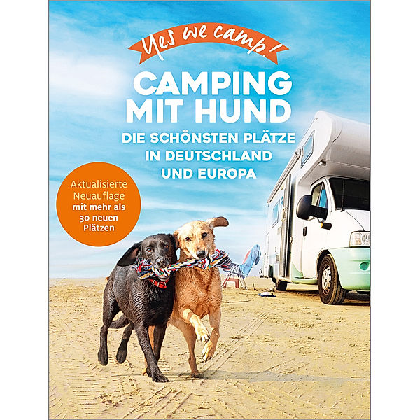 Yes we camp! Camping mit Hund, Andrea Lammert