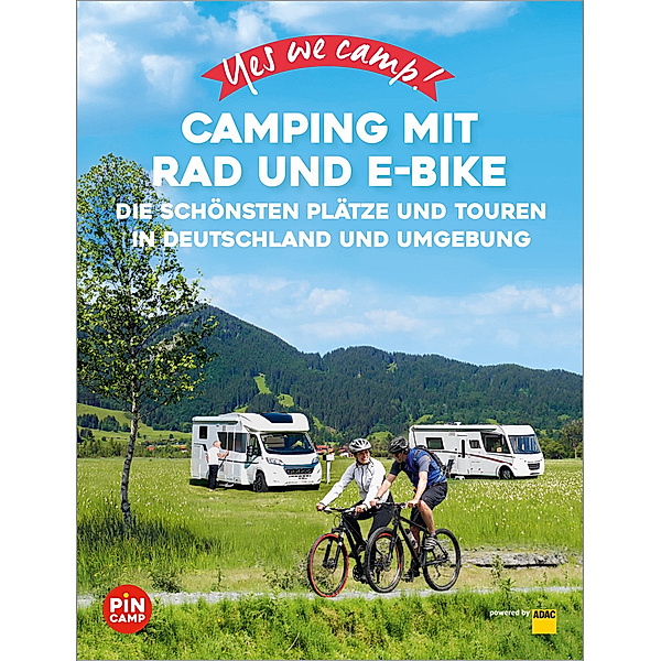 Yes we camp! Camping mit Rad und E-Bike, Heidi Siefert, Annett Sachs