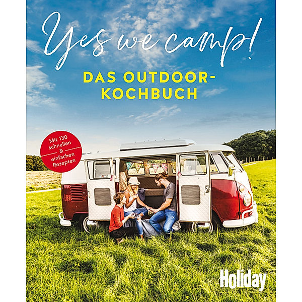 Yes we camp! - Das Outdoor-Kochbuch