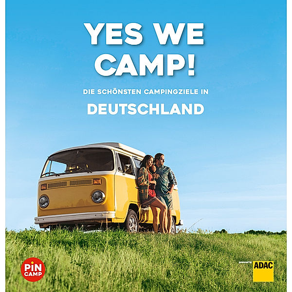 Yes we camp! Deutschland, Eva Stadler, Wilhelm Klemm, Christine Lendt