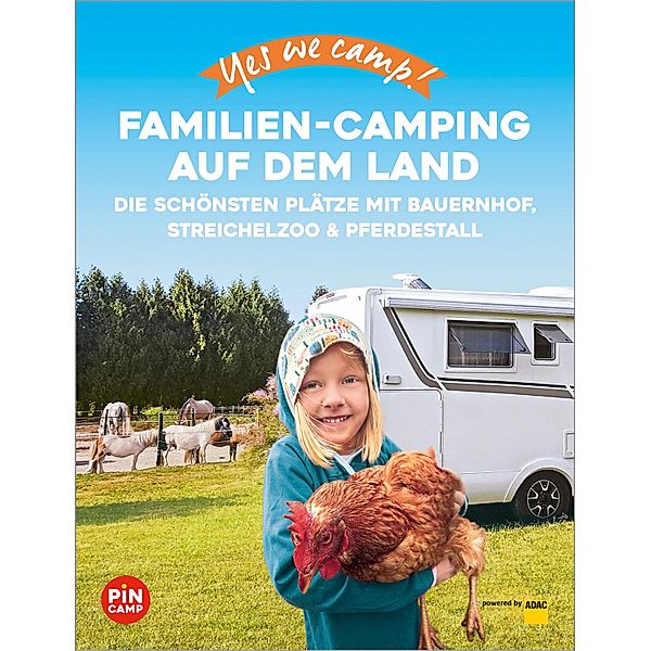 Yes we camp! Familien-Camping auf dem Land / PiNCAMP powered by ADAC, Katja Hein, Ulrike Jeute