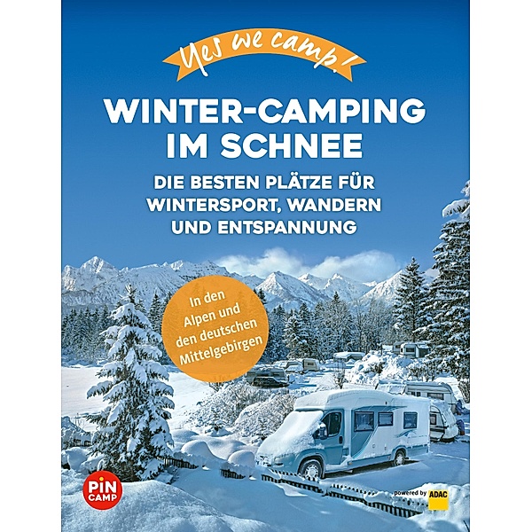 Yes we camp! Winter-Camping im Schnee / ADAC Reiseführer, ein Imprint von GRÄFE UND UNZER Verlag, Julian Meyer