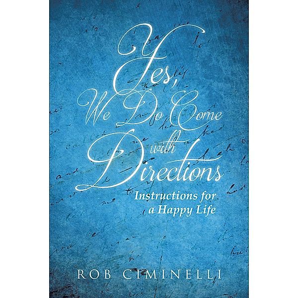Yes, We Do Come with Directions, Rob Ciminelli
