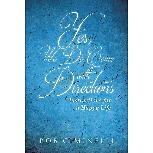 Yes, We Do Come with Directions, Rob Ciminelli