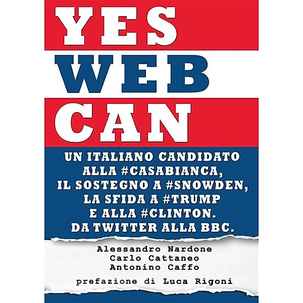 Yes Web Can, Carlo CATTANEO, Alessandro Nardone, Antonino Caffo