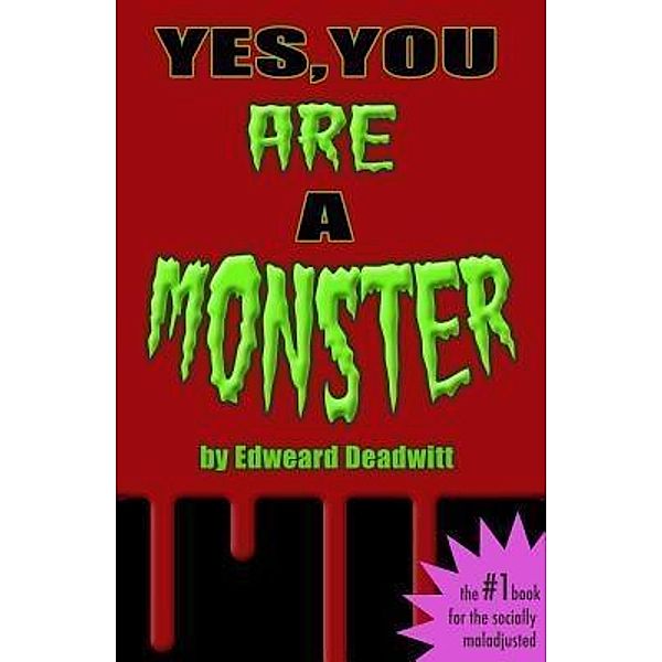 Yes, You ARE A Monster / Bookship, Edweard Deadwitt, Murray Ewing