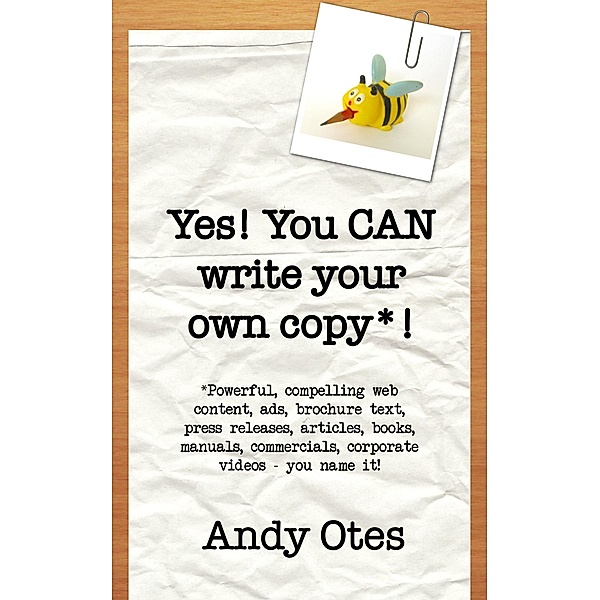 Yes! You Can Write Your Own Copy!, Andy Otes