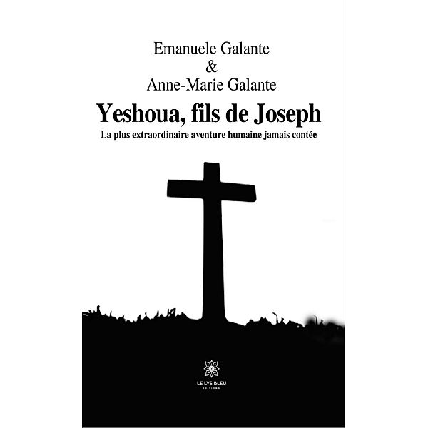 Yeshoua, fils de Joseph, Emanuele Galante, Anne-Marie Galante